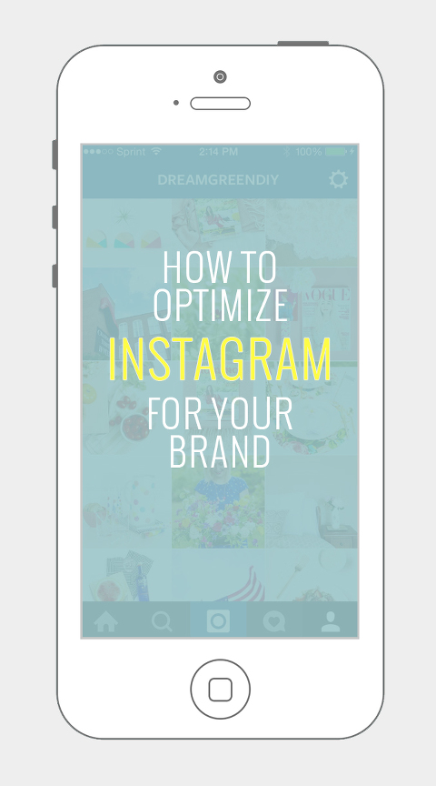 How To Optimize Instagram From Your Brand | Dream Green DIY