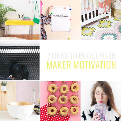 7 DIY Links To Boost Your Maker Motivation | Dream Green DIY