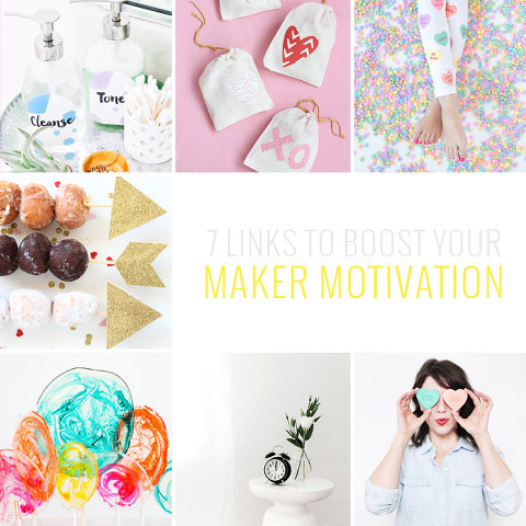 7 DIY Links To Boost Your Maker Motivation