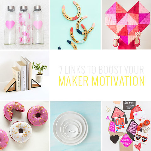 7 DIY Links To Boost Your Maker Motivation | Dream Green DIY