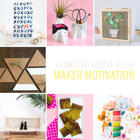 7 DIY Links To Boost Your Maker Motivation | dreamgreendiy.com