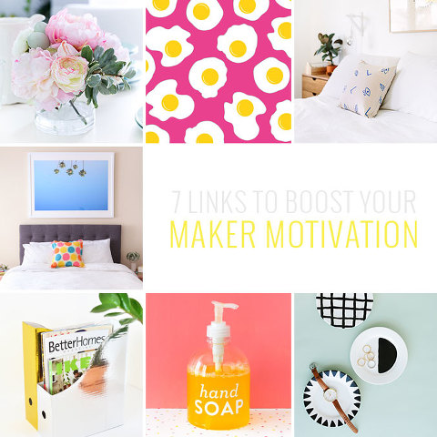 7 DIY Links To Boost Your Maker Motivation | dreamgreendiy.com