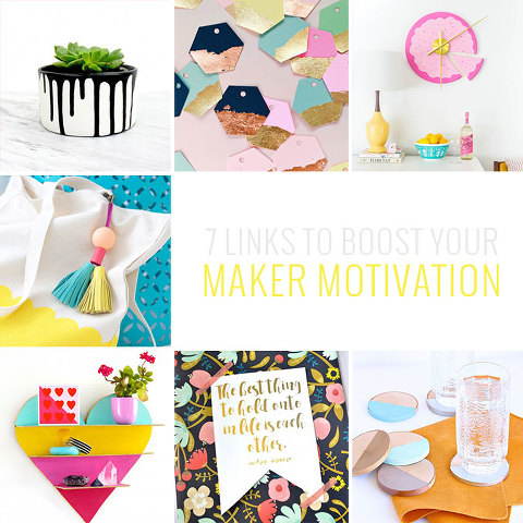 7 DIY Links To Boost Your Maker Motivation | dreamgreendiy.com