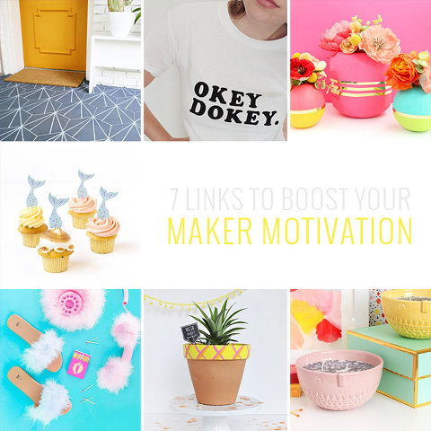 7 DIY Links To Boost Your Maker Motivation