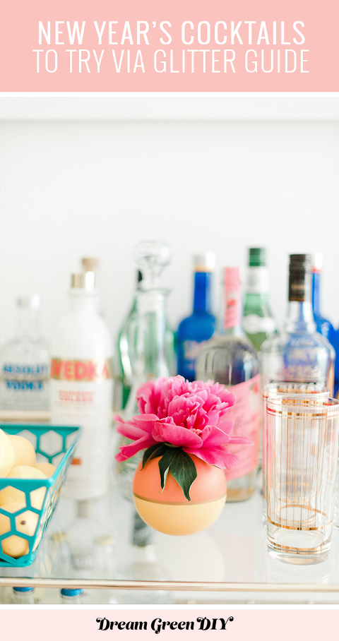 A Roundup of New Years Cocktails To Try Via @GlitterGuide | dreamgreendiy.com