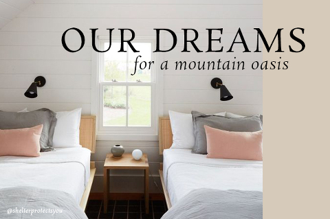 Our Dreams For A Mountain Oasis