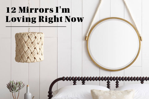 12 Mirrors I'm Loving Right Now