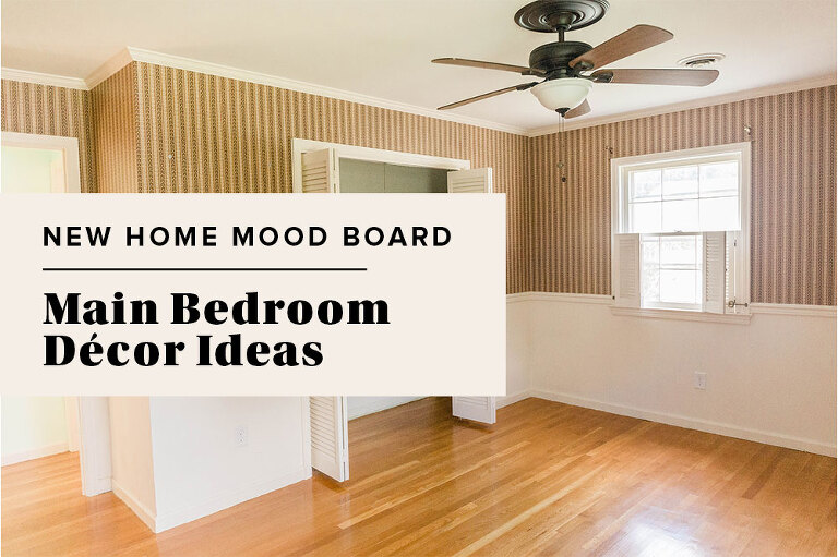 New Home Mood Board: Main Bedroom